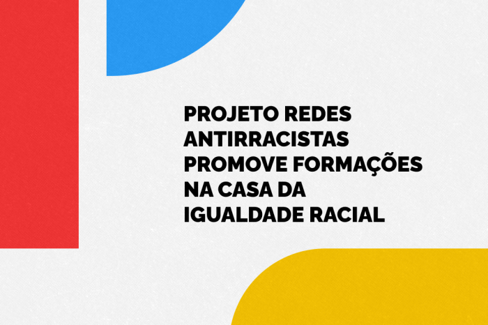 As capacitações ocorrerão nos dias 6 e 7 de outubro, com duas temáticas voltadas à promoção da igualdade racial. Os interessados deverão realizar a inscrição por meio de formulário online.