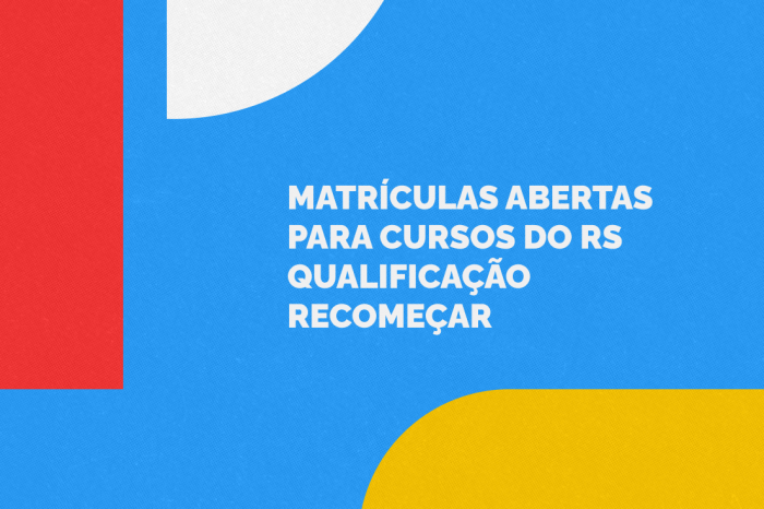Abertas as matrículas para cursos do Programa Qualificação Recomeçar
