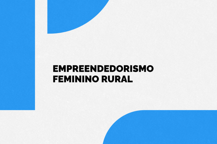 Empreendedorismo feminino no meio rural é o tema da iniciativa desta quinta-feira (23) a partir das 8h