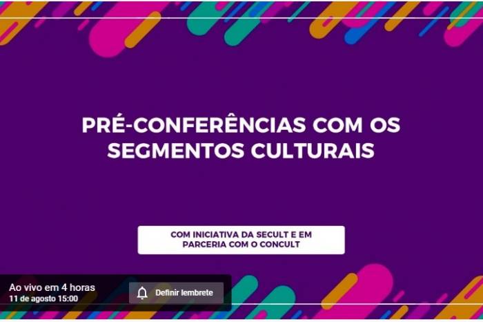 Evento será transmitido pelo canal da Secult no Youtube