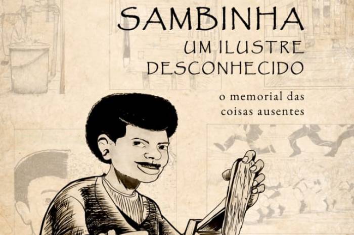 Prefeitura apoia "Sambinha, um ilustre desconhecido! O memorial das coisas ausentes", financiado pela Pnab, que terá atividades até outubro