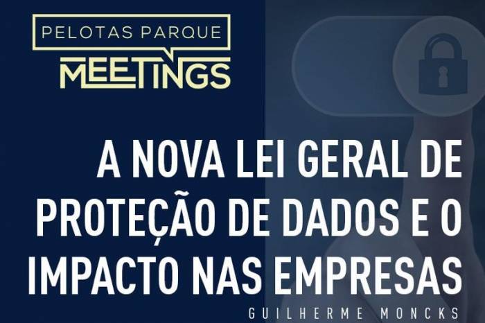 Evento será quinta-feira (24), no Parque Tecnológico, e vai versar acerca da nova lei geral e do impacto nas empresas