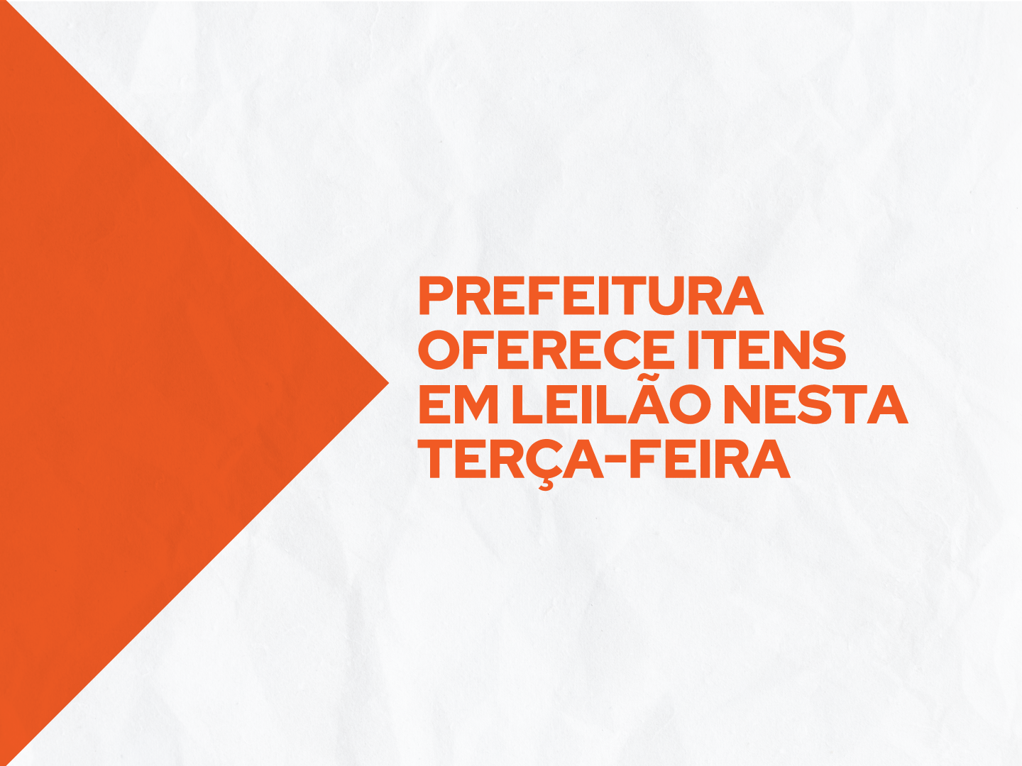 Licitação será para alienação de bens inservíveis para o Município