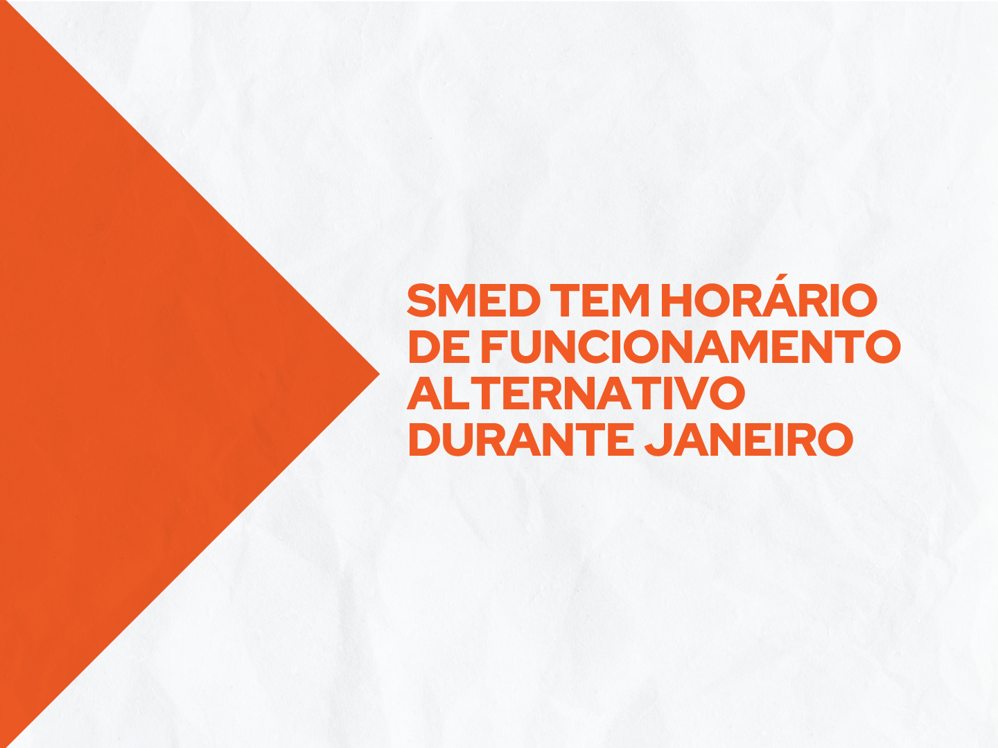 Secretaria de Educação e Desporto funcionará das 8h às 14h, de segunda a sexta-feira