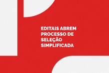 Editais abrem processo de seleção simplificada em várias áreas