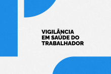 Vigilância em Saúde do Trabalhador promove capacitação