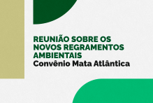 Reunião sobre Convênio Mata Atlântica ocorre na próxima semana