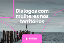 Secretaria de Políticas para as Mulheres promove novo encontro do projeto “Diálogos com Mulheres nos Territórios” na Colônia Z-3