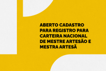Aberto cadastro para registro para Carteira Nacional de Mestre Artesão e Mestra Artesã