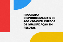 Programa disponibiliza mais de 400 vagas em cursos de qualificação em Pelotas