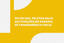 Em um ano, Pelotas salta 223 posições em ranking de transparência fiscal