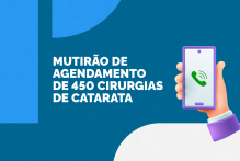 Mutirão de agendamento de cirurgias de catarata será neste sábado (26)