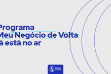 Programa Meu Negócio de Volta já está no ar