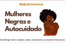 Evento debate saúde, autoestima, identidade e autonomia da mulher negra
