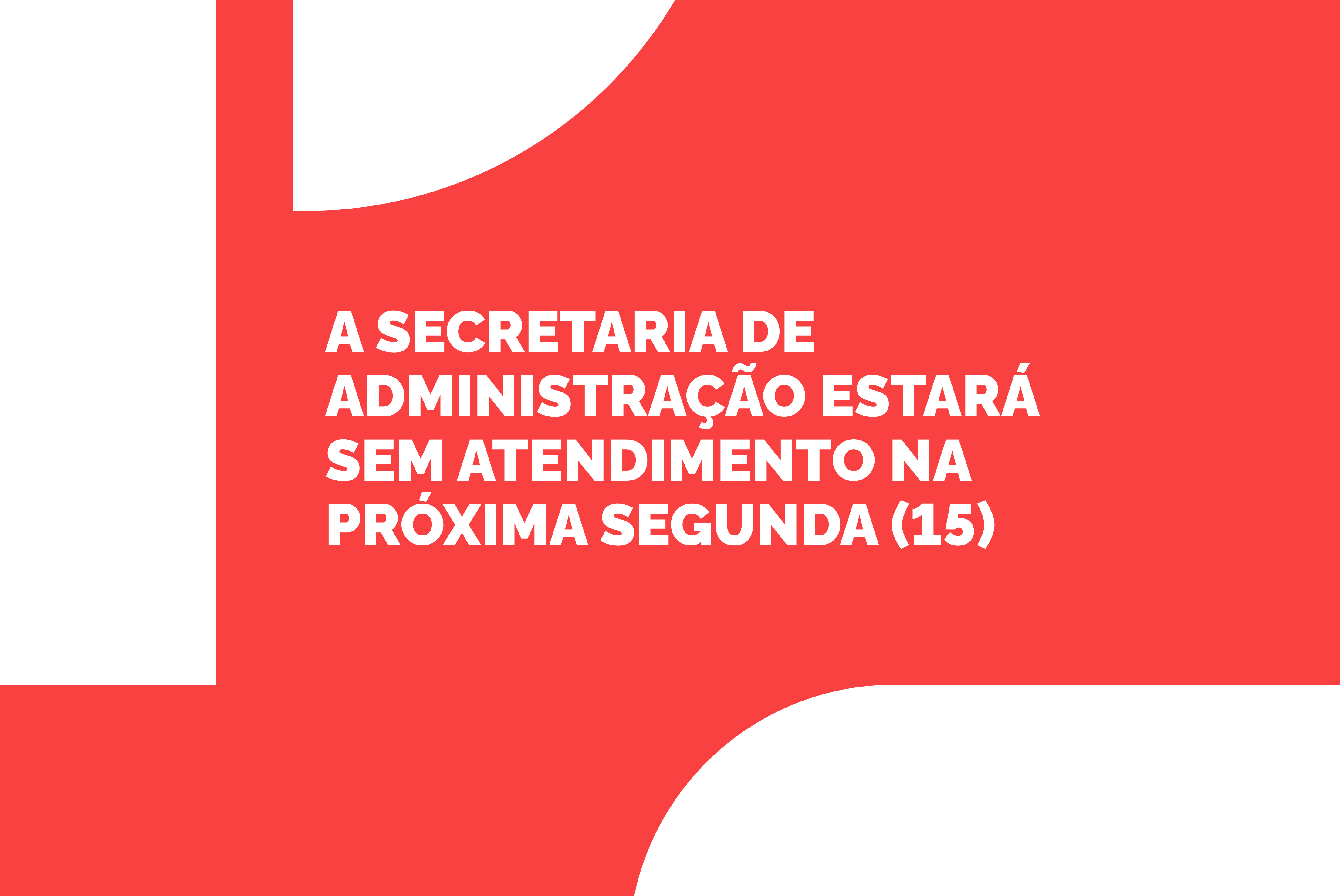A alteração no atendimento ocorre devido a mudança de endereço da SMA