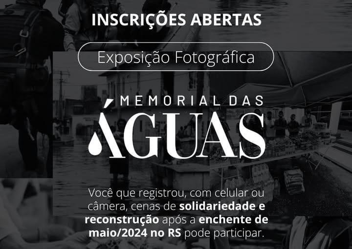 As imagens devem abordar o lado humanitário, a solidariedade e as histórias das pessoas afetadas pela enchente de 2024. Inscrições vão até 31 de agosto