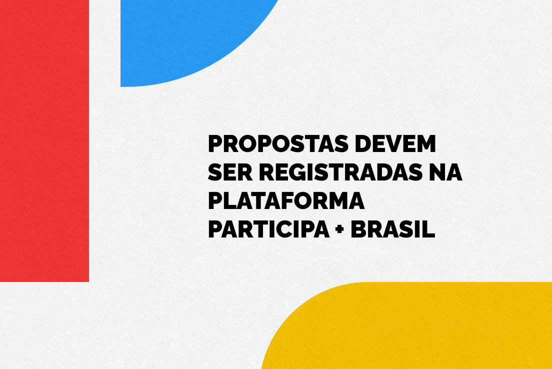 Propostas devem ser registradas na plataforma Participa + Brasil