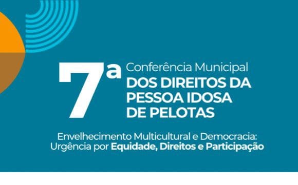 A 7ª Conferência Municipal tem como tema "Envelhecimento Multicultural e Democracia: Urgência por Equidade, Direitos e Participação"