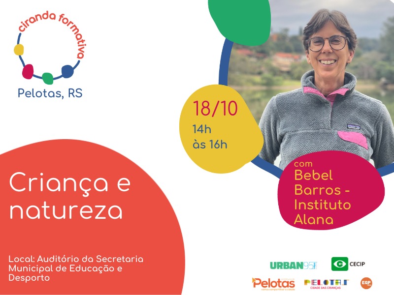 Evento realizado pelo programa Pelotas, Cidade das Crianças e pela Escola de Gestão Pública conta com palestra sobre Criança e Natureza, no auditório da Smed, das 14 às 16h