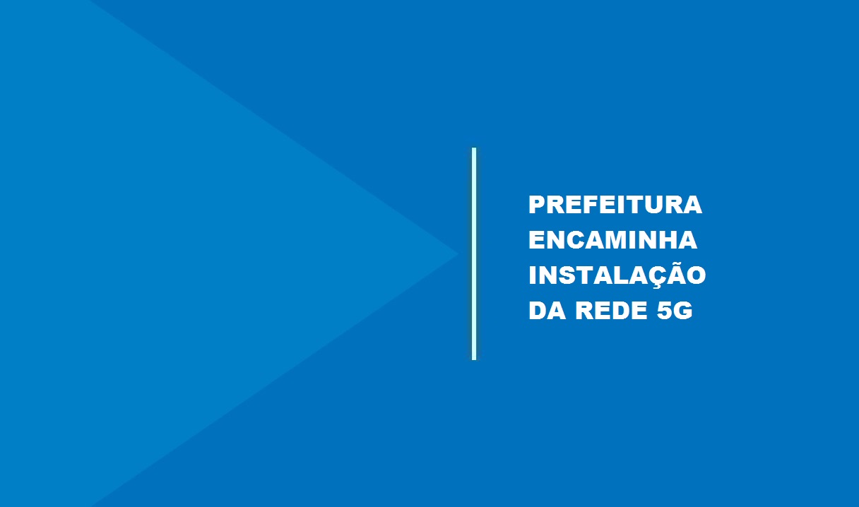 Prefeitura encaminha Projeto de Lei à Câmara de Vereadores, para apreciação e votação