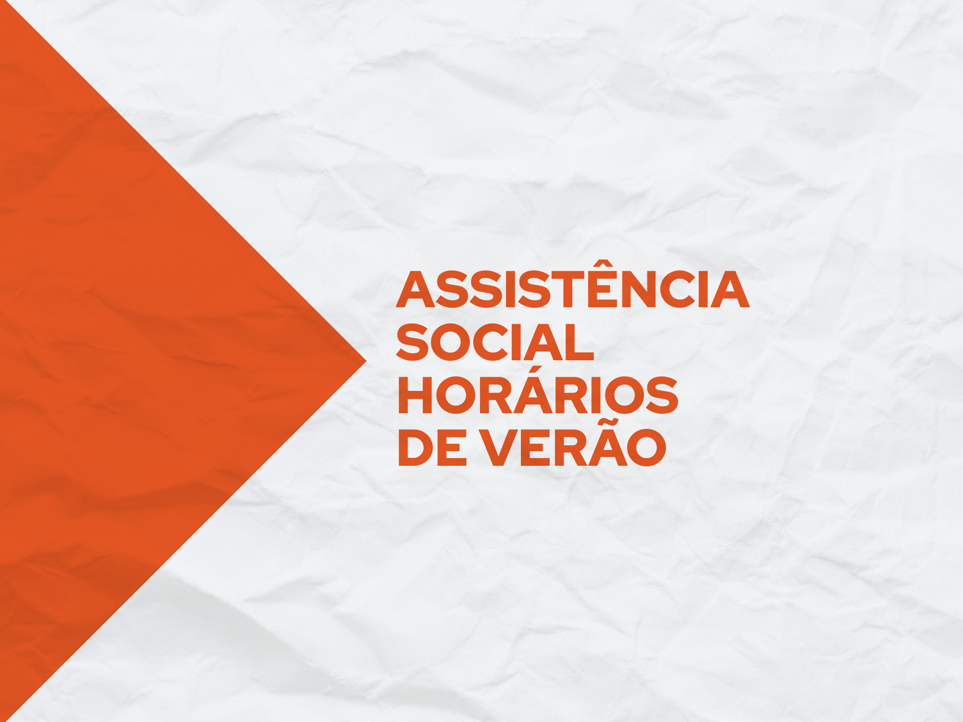 Servidores atenderão o público das 8h às 14h na Secretaria, nos Cras, Creas e Cadastro Único