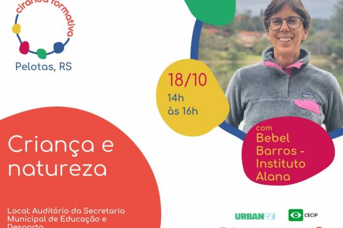 Evento realizado pelo programa Pelotas, Cidade das Crianças e pela Escola de Gestão Pública conta com palestra sobre Criança e Natureza, no auditório da Smed, das 14 às 16h