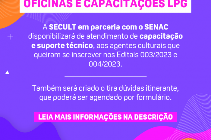 Capacitação e suporte técnico estão disponíveis para agentes culturais que irão se inscrever nos editais de fomento à cultura através da LGP, referentes aos números 003/2023 e 004/2023