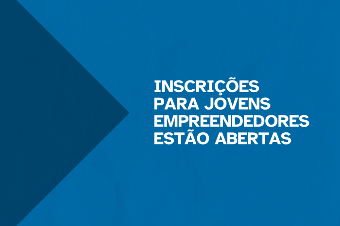 Inscrições para jovens empreendedores estão abertas.