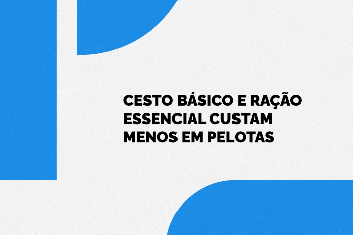 Pesquisa de outubro, do Procon, evidencia redução, sobretudo, dos preços de produtos essenciais