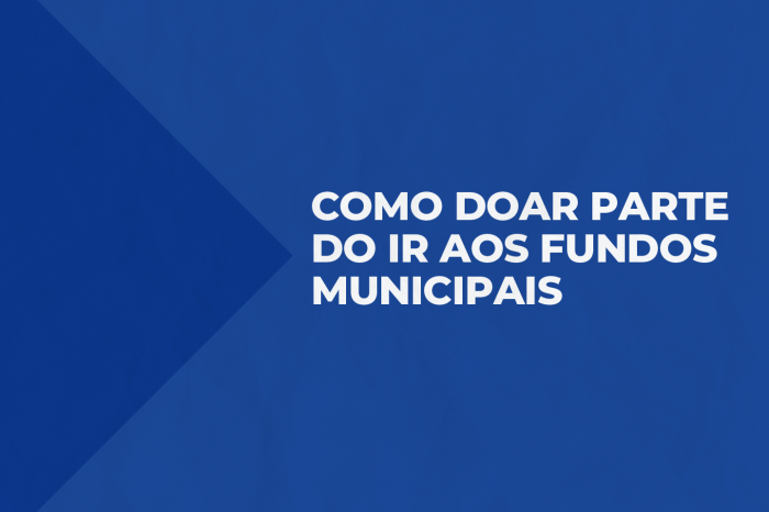 Até 6% do total devido de imposto poderão ser destinados aos fundos municipais do Idoso e da Criança e do Adolescente diretamente na declaração do IR 2023
