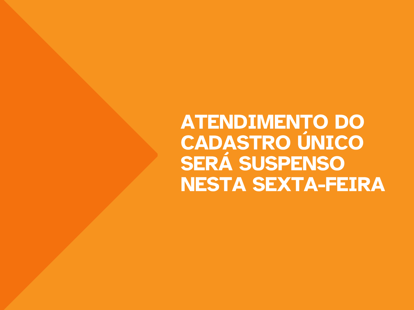Pausa é para a capacitação dos servidores. Serviço será retomado, normalmente, na segunda-feira