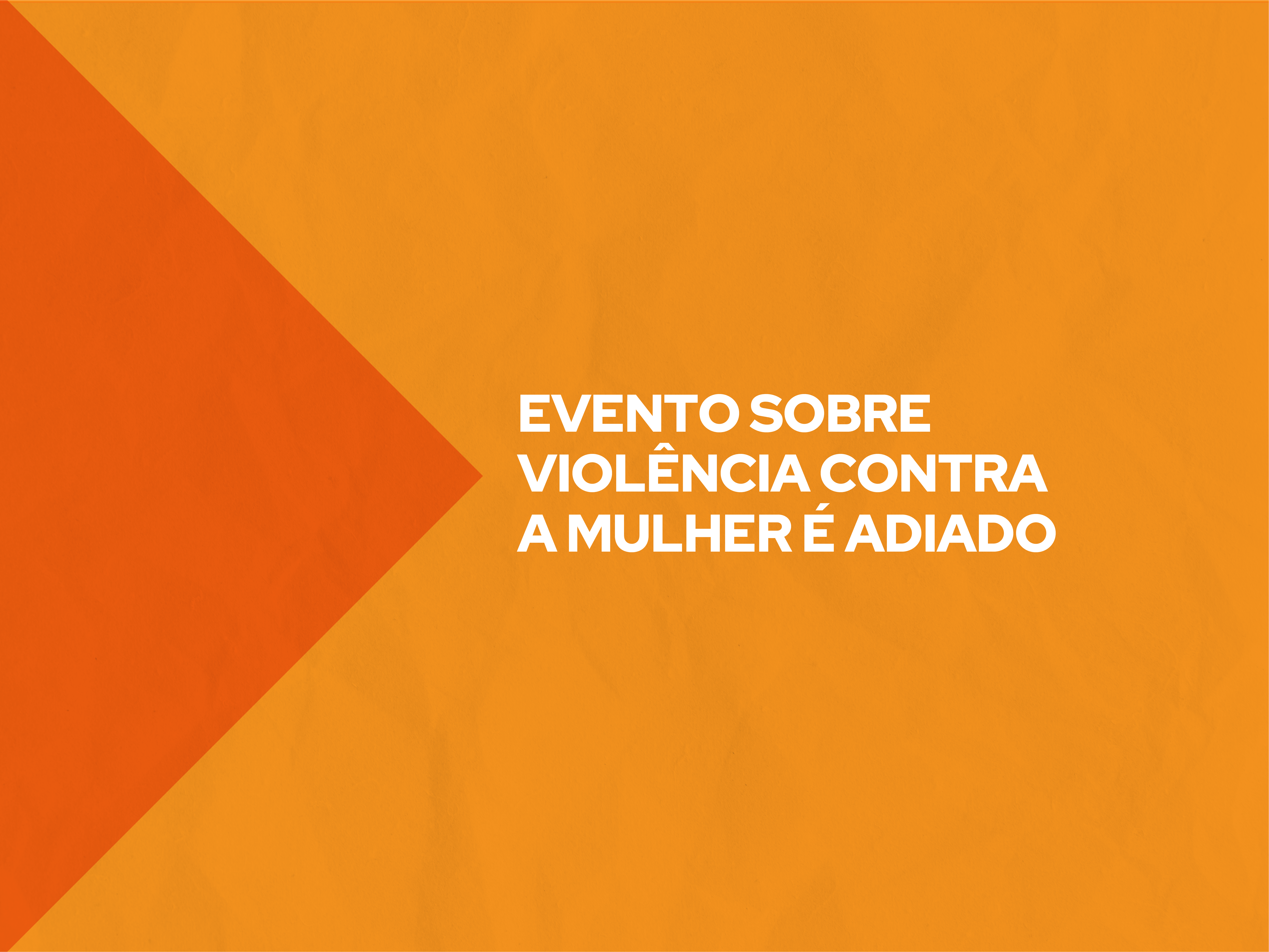 Evento promovido pela Prefeitura nesta sexta-feira deve ser realizado em outra data