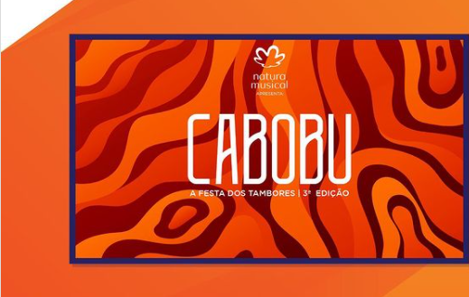 O Festival Cabobu - Festa dos Tambores foi um dos 33 projetos selecionados no Edital da Natura, entre 3.720 propostas inscritas, de todo o Brasil