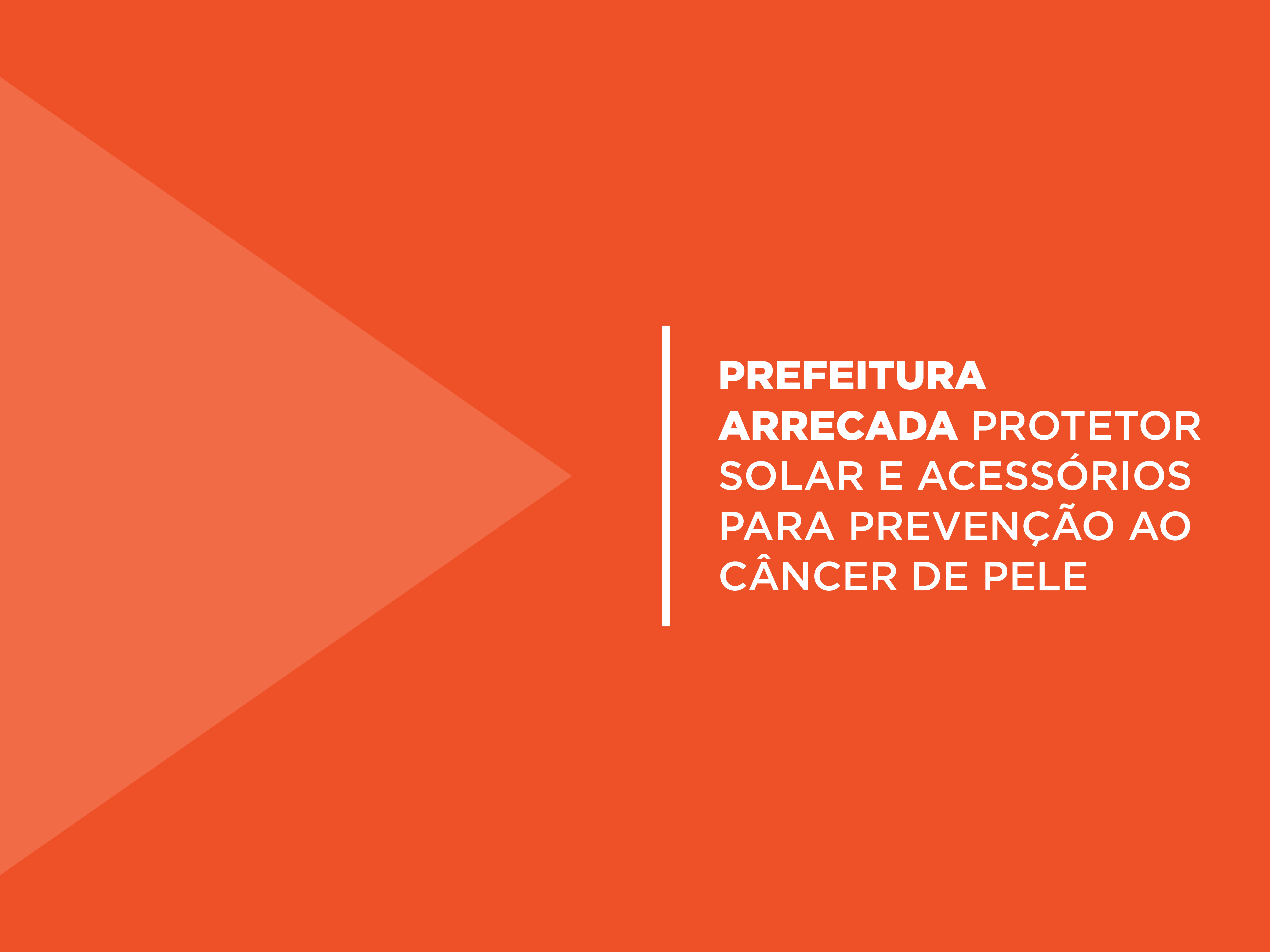 População pode doar bonés, lenços, chapéus e protetores solares. Artigos serão entregues aos usuários do Cras Centro