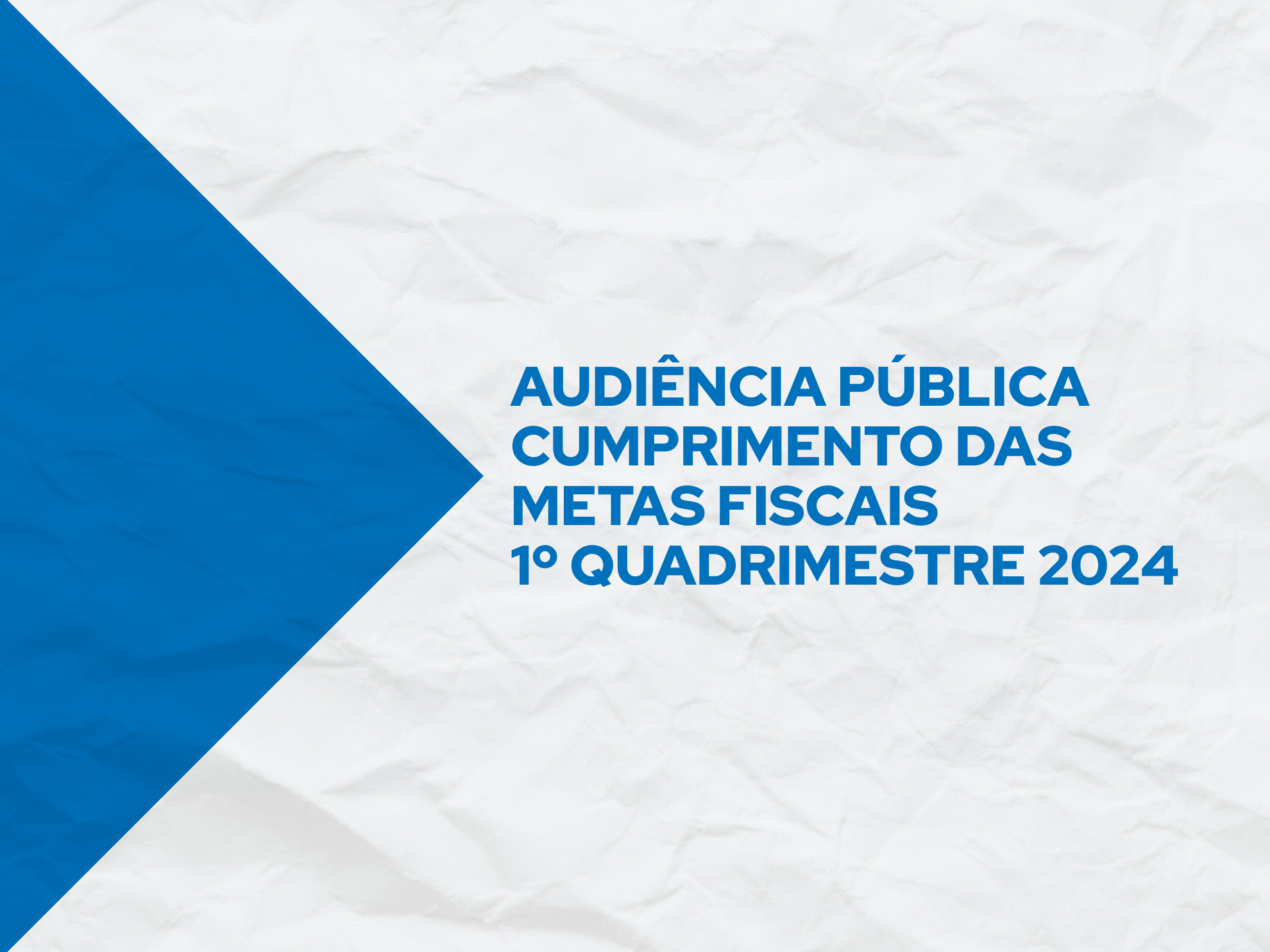 Detalhamento de dados referentes ao primeiro quadrimestre de 2024 será feito em audiência pública semana que vem