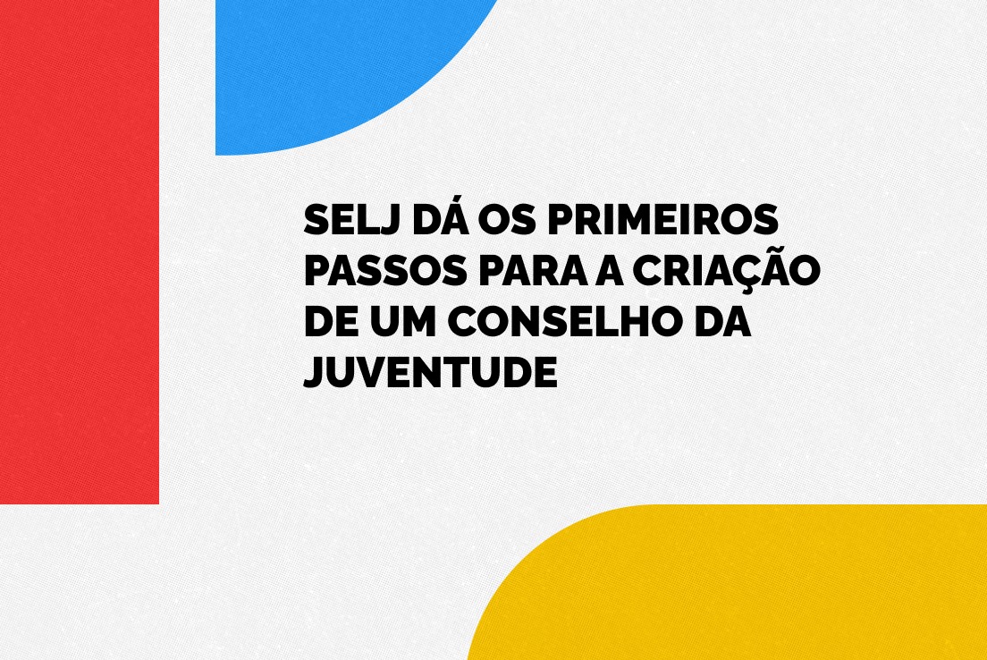 A constituição do conselho é uma das etapas para a implementação de uma Estação da Juventude