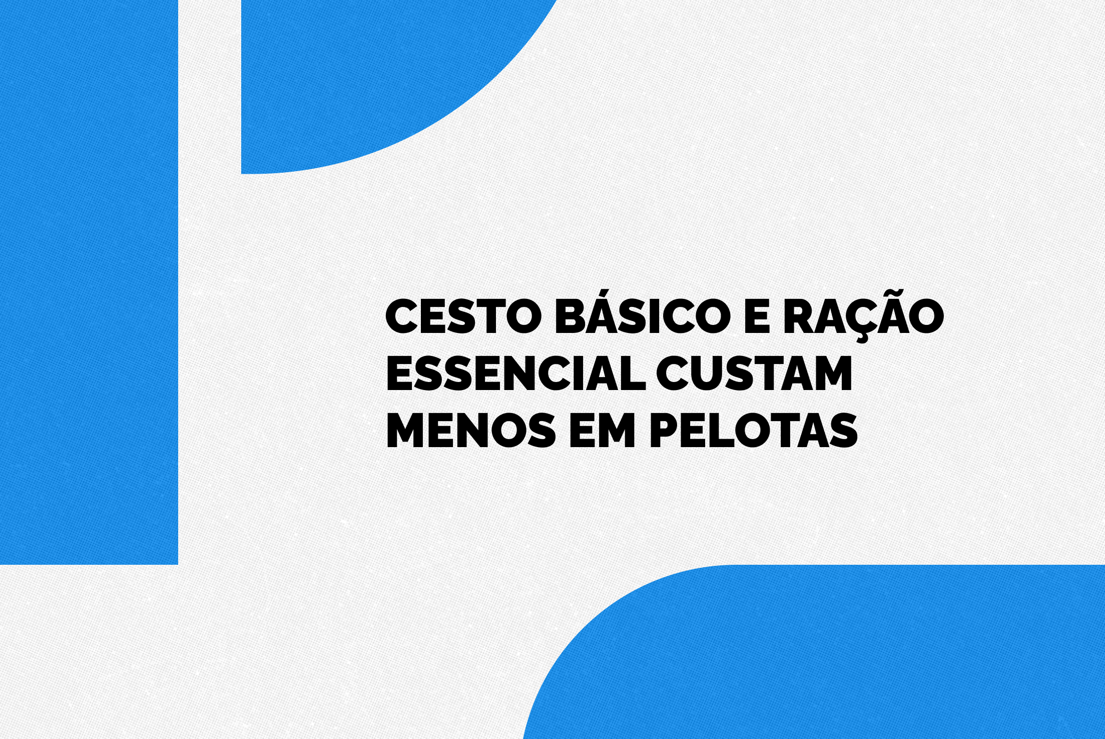 Pesquisa de outubro, do Procon, evidencia redução, sobretudo, dos preços de produtos essenciais