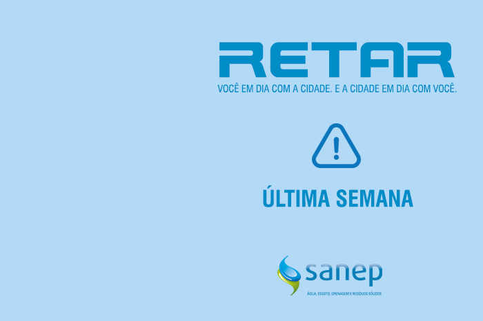 Usuários com débitos em dívida ativa junto ao Sanep têm até o dia 18 de janeiro para aderir ao Retar