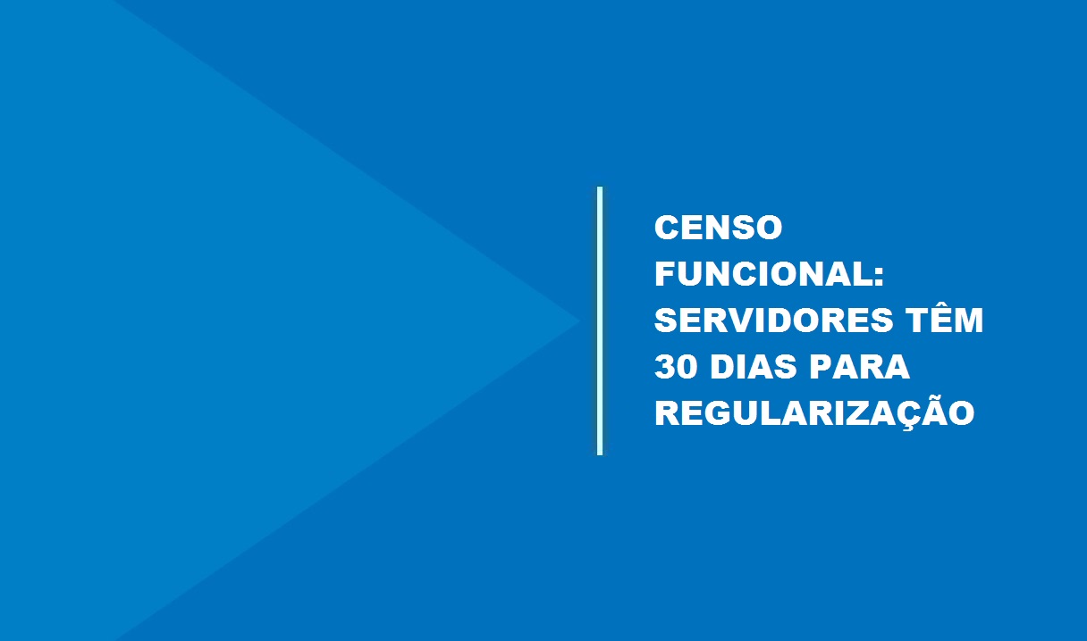 Prazo é inadiável e quem não regularizar o compromisso com a Prefeitura será submetido a Processo Administrativo Disciplinar (PAD)