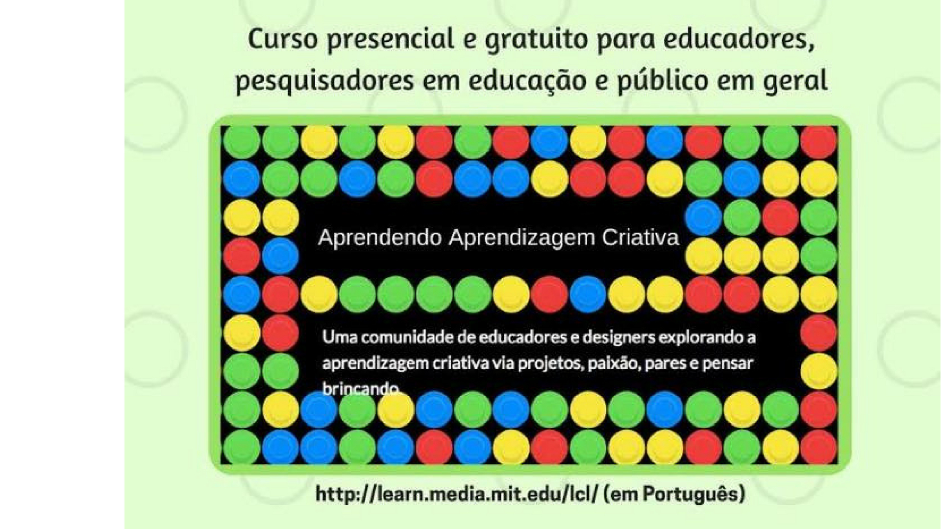 O público-alvo são educadores e pesquisadores em educação