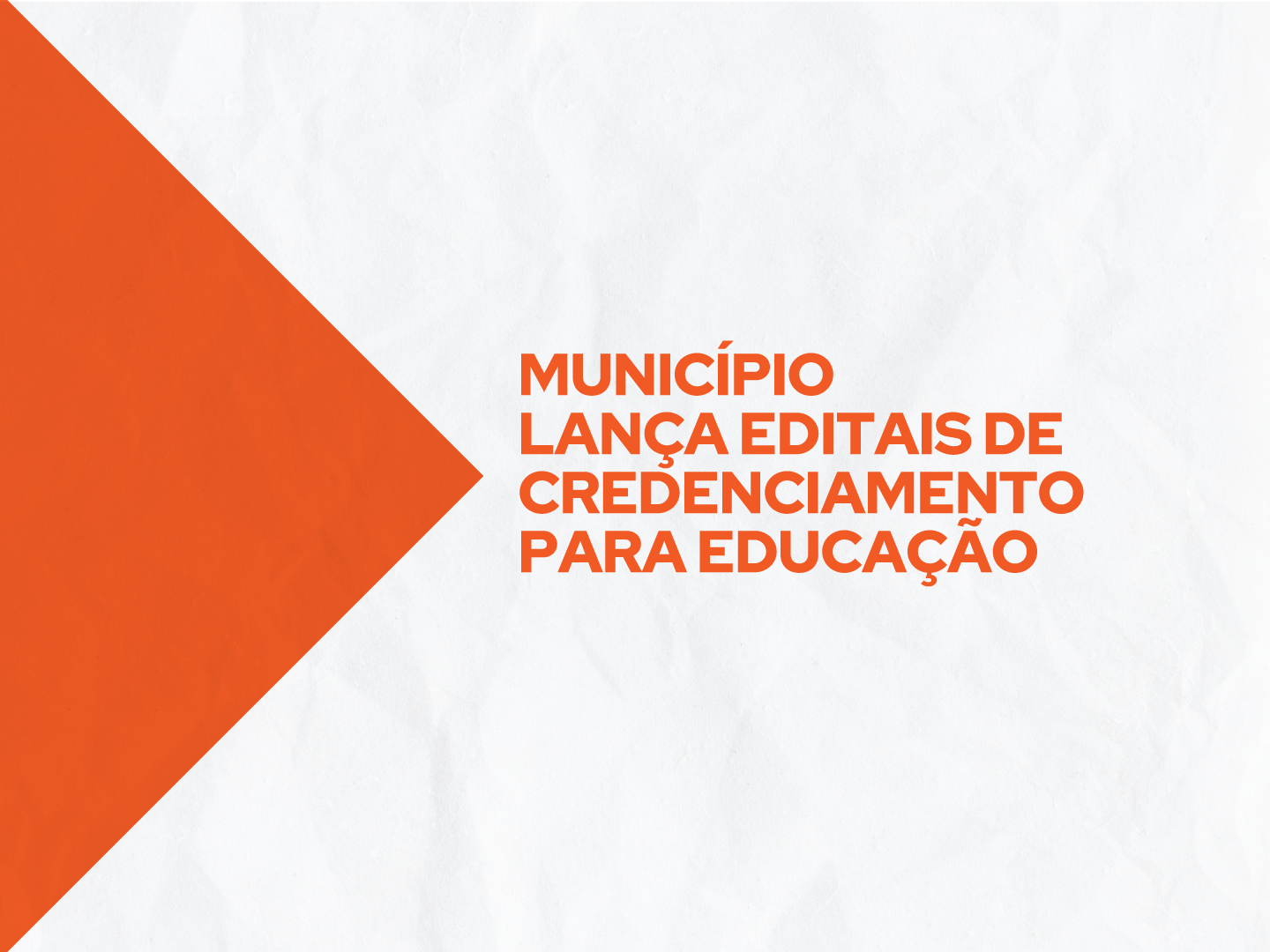 As chamadas são destinadas à prestação de serviços das OSCs na Educação Infantil, Fundamental e Especial
