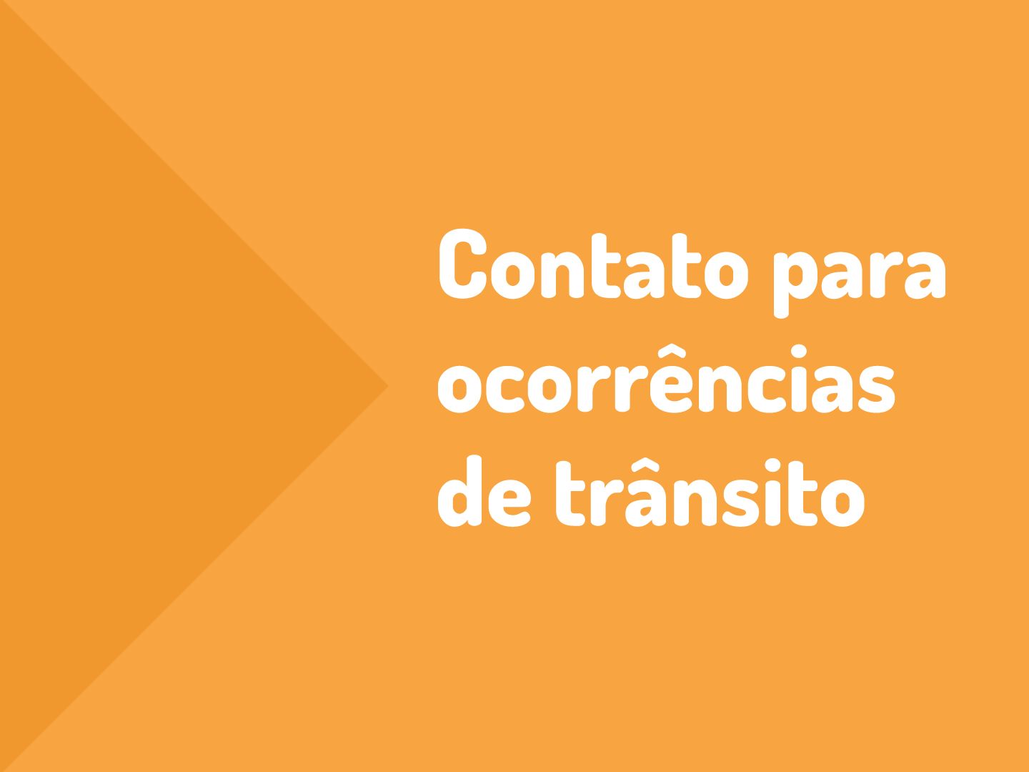 População pode solicitar atendimento dos agentes de Trânsito pelo número (53) 3199 – 8384